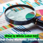 The Truth About What Is White Label SEO: What Every Marketer Should Know