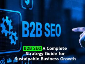 B2B SEO: A Complete Strategy Guide for Sustainable Business Growth