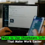 10 Ways to Use Uhoebeans Software That Make Work Easier