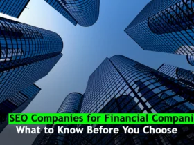 Top SEO Companies for Financial Companies: What to Know Before You Choose