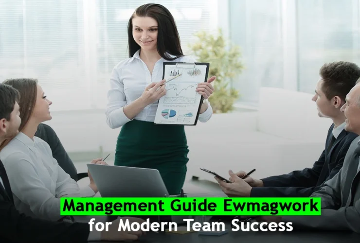 Management Guide Ewmagwork for Modern Team Success