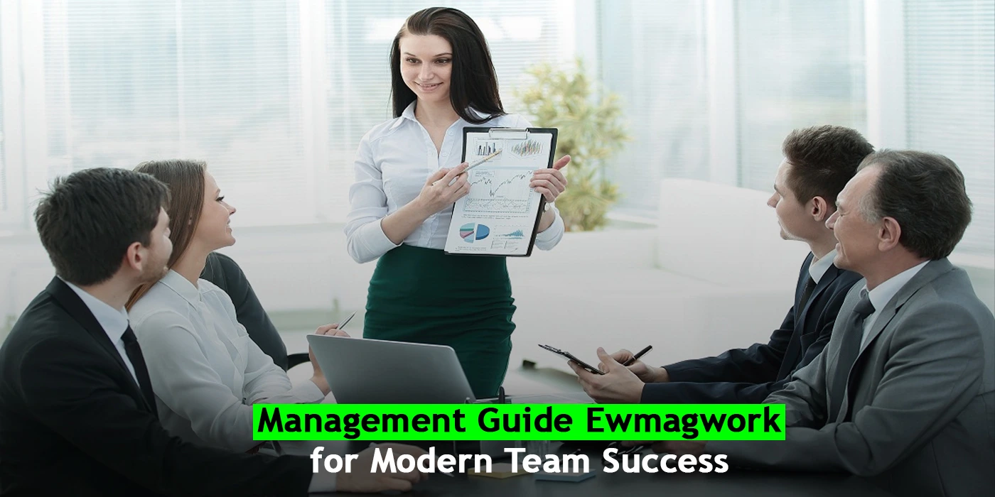 Management Guide Ewmagwork for Modern Team Success