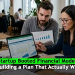 Startup Booted Financial Modeling: Building a Plan That Actually Works