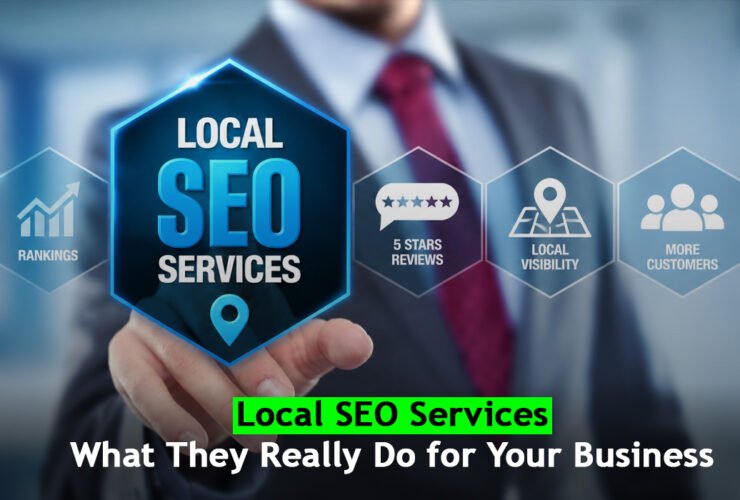 Local SEO Services: What They Really Do for Your Business