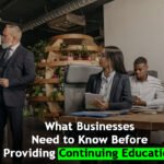 What Businesses Need to Know Before Providing Continuing Education
