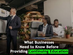 What Businesses Need to Know Before Providing Continuing Education