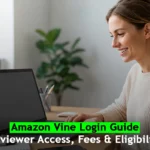 Amazon Vine Login Guide: Reviewer Access, Fees & Eligibility
