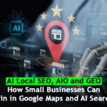 AI Local SEO, AIO and GEO: How Small Businesses Can Win in Google Maps and AI Search